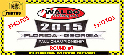 Florida MOTO News PHOTOS - 2015 FL/GA Fall Championship, RD #7 at Waldo Motorsports